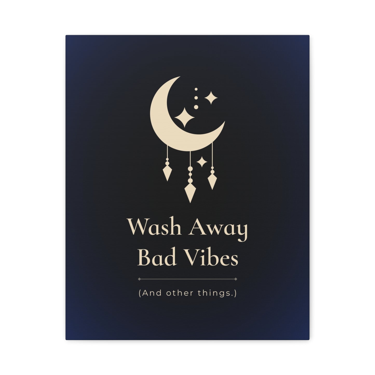 Wash Away Bad Vibes (And other things.)