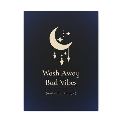 Wash Away Bad Vibes (And other things.)