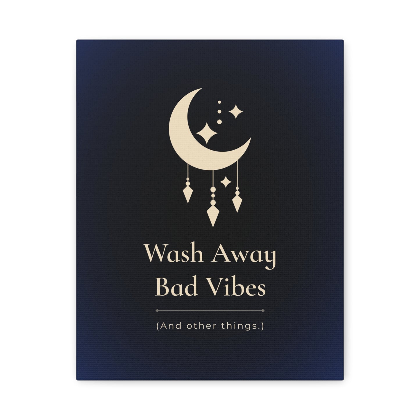 Wash Away Bad Vibes (And other things.)