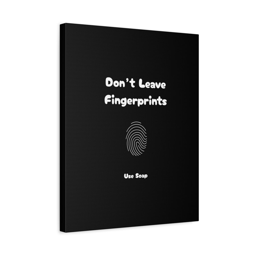 Don't Leave Fingerprints