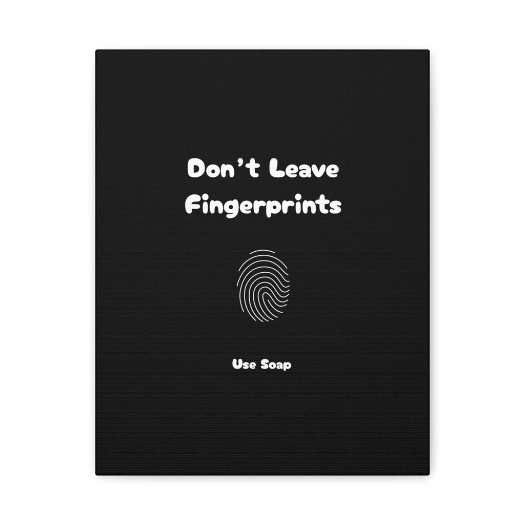 Don't Leave Fingerprints
