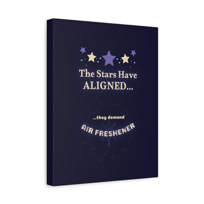 The Stars Have Aligned.. they Demand Air Freshener