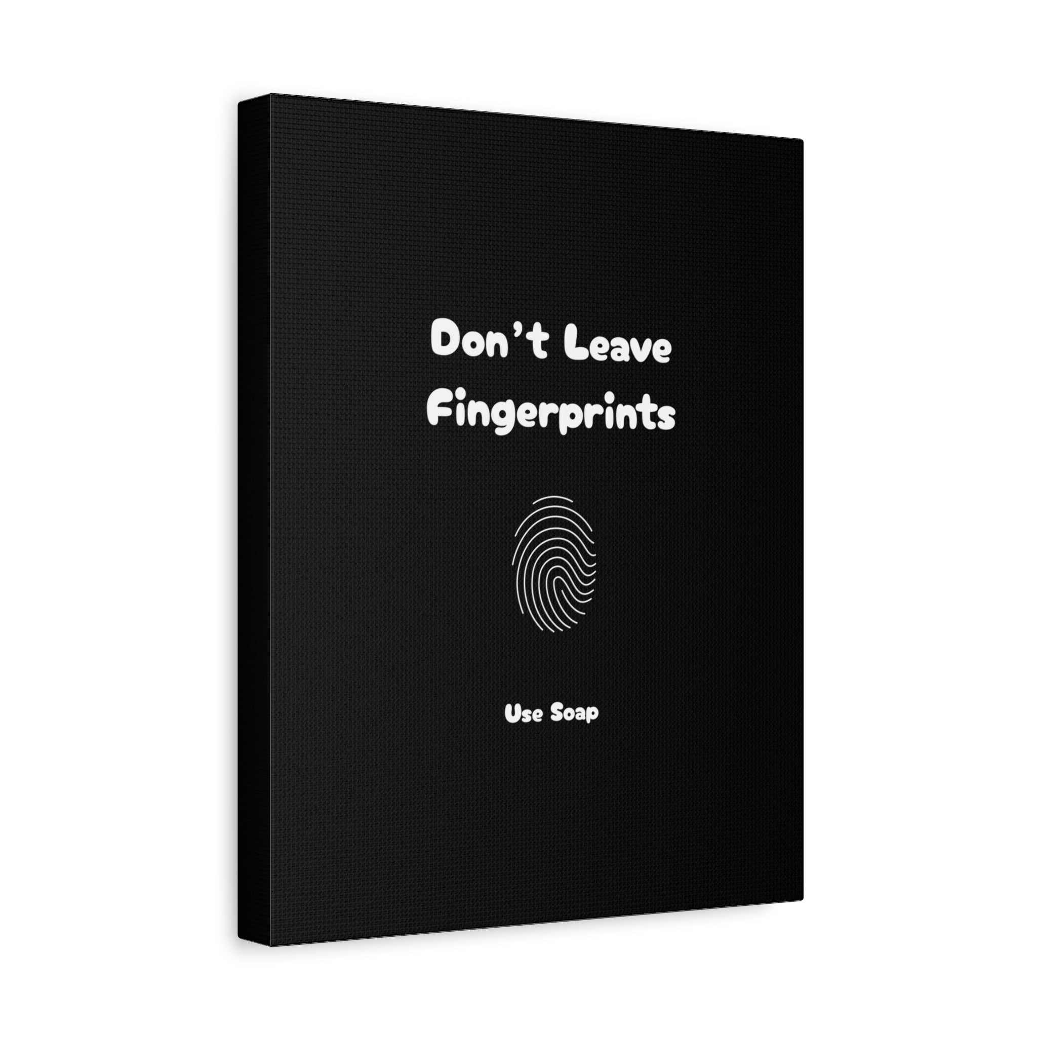 Don't Leave Fingerprints