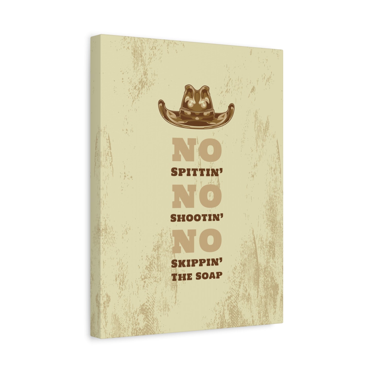 No Spittin' No Shootin' No Skippin' the soap