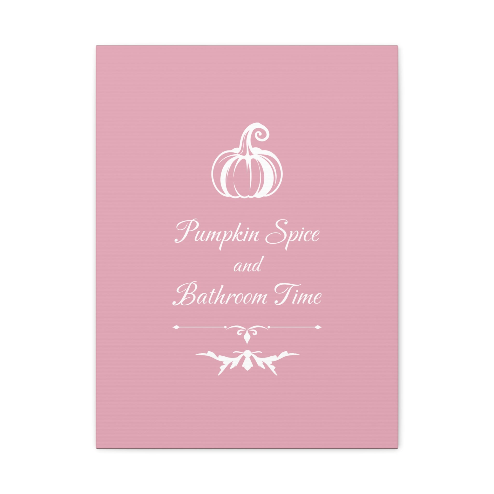 Pumpkin Spice and Bathroom Time