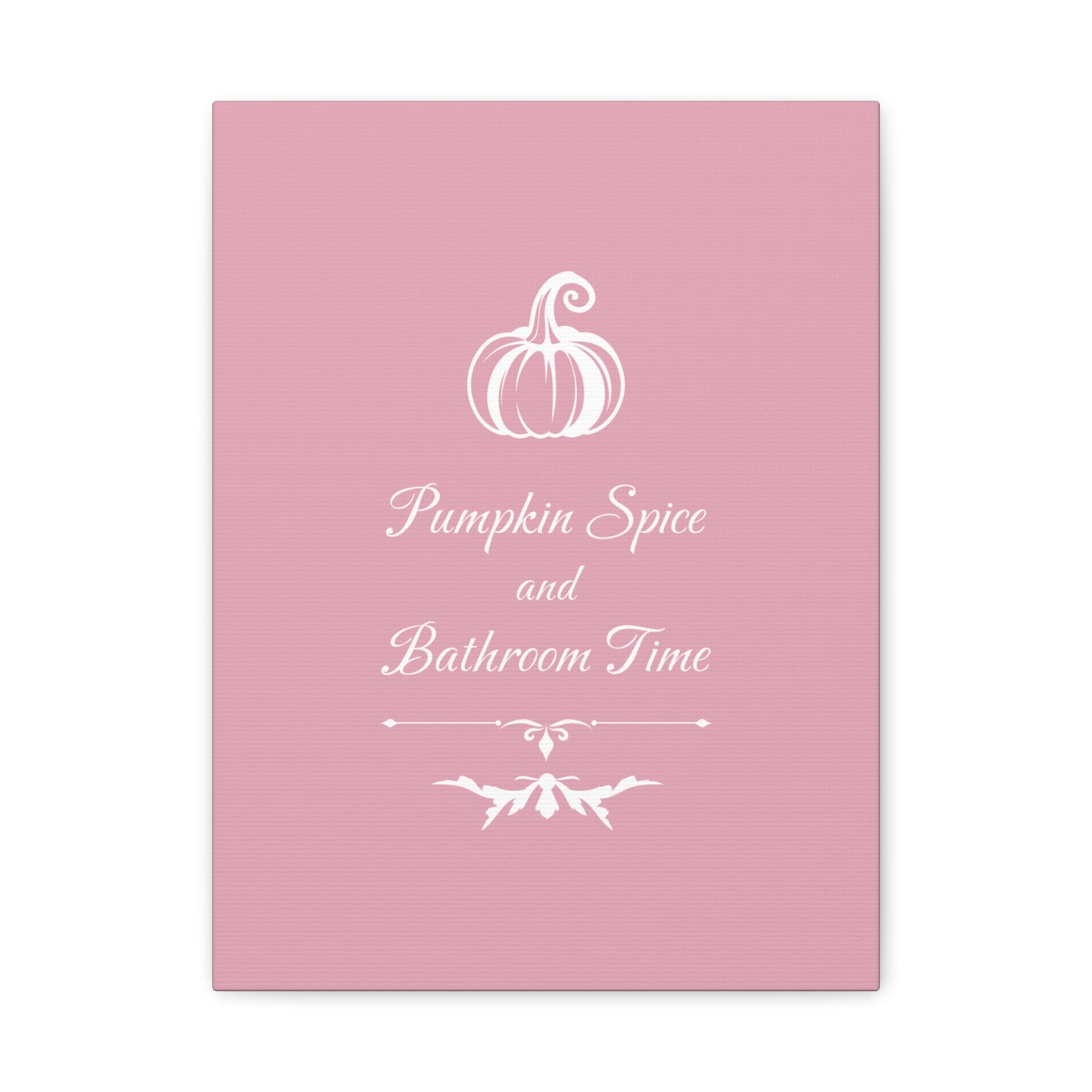 Pumpkin Spice and Bathroom Time