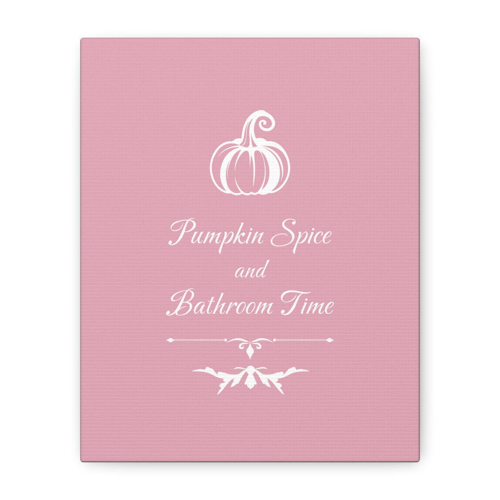 Pumpkin Spice and Bathroom Time