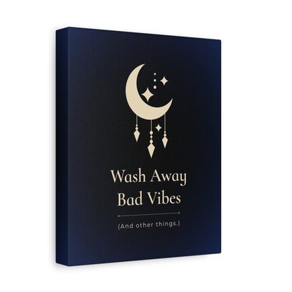 Wash Away Bad Vibes (And other things.)