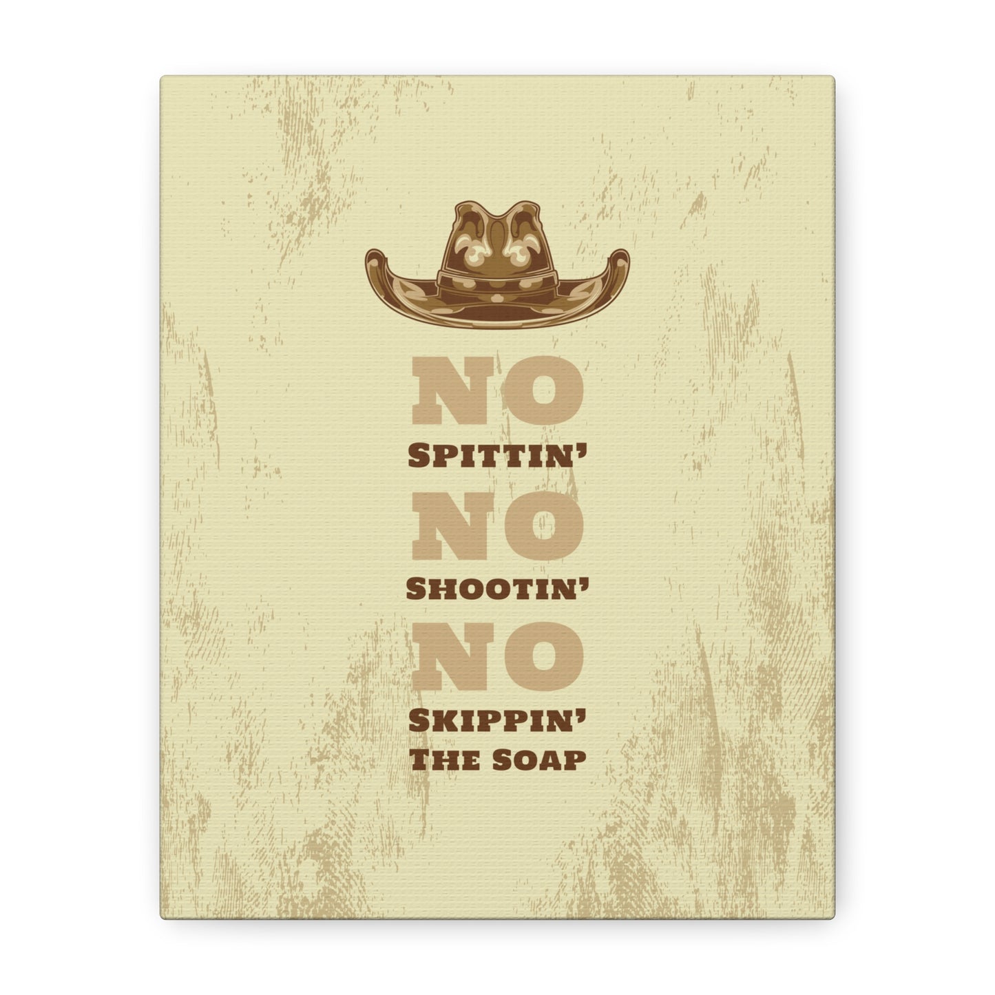 No Spittin' No Shootin' No Skippin' the soap