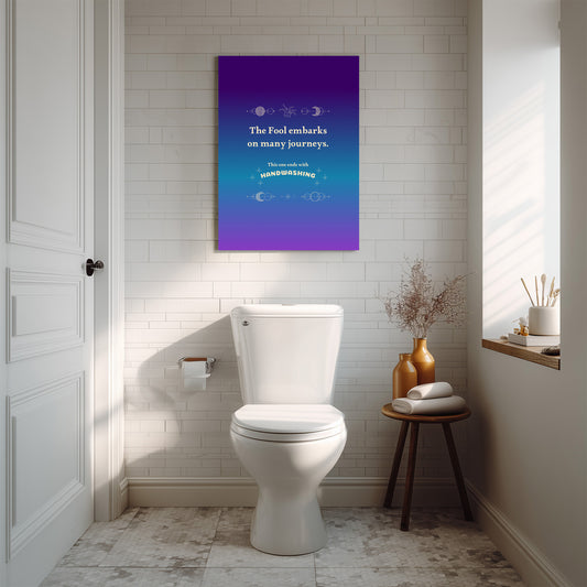 The Fool Embarks on many journeys. This one ends with HANDWASHING